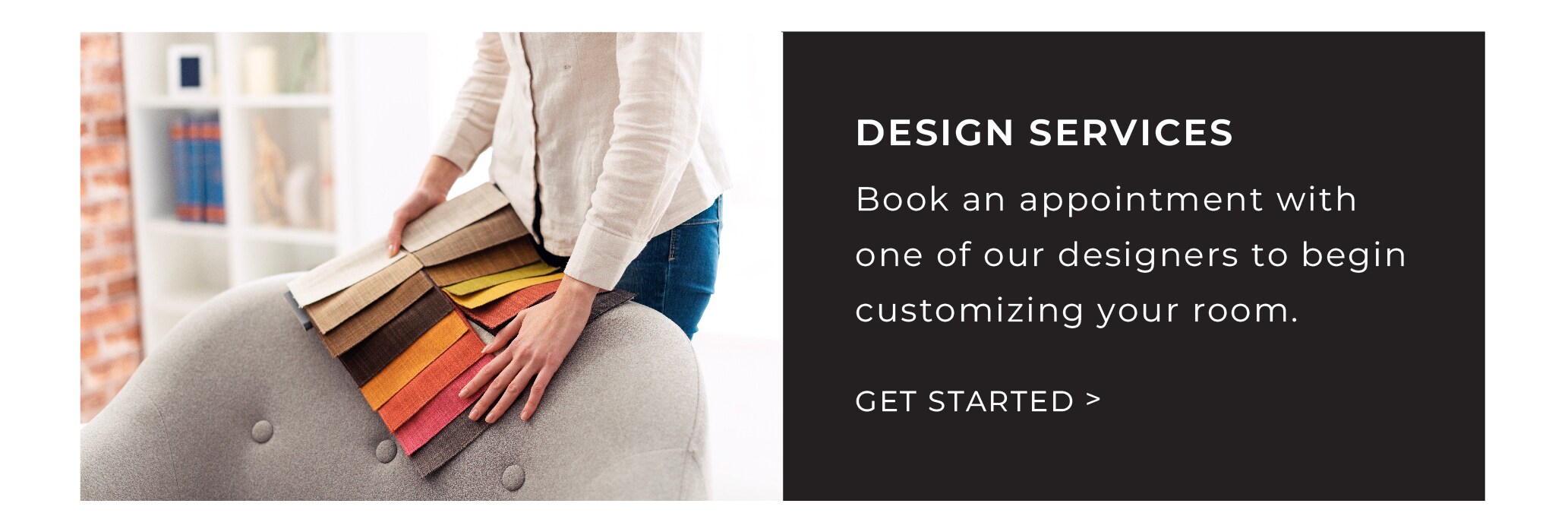 Book your design appointment today.