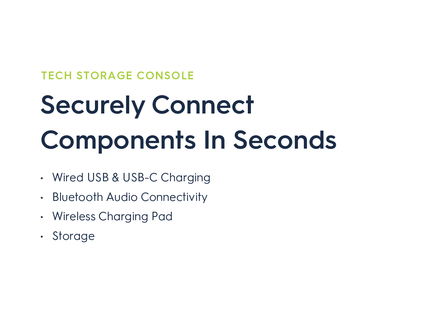 Securely connect components in seconds.